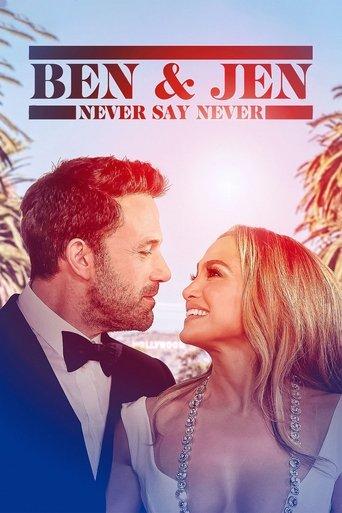 Ben Affleck & Jennifer Lopez: Never Say Never film afişi