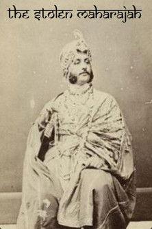 The Stolen Maharajah: Britain's Indian Royal film afişi
