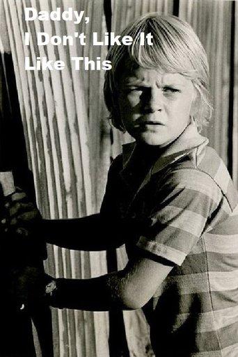 Daddy, I Don't Like It Like This film afişi