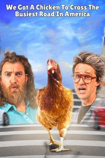 We Got a Chicken To Cross the Busiest Road in America film afişi