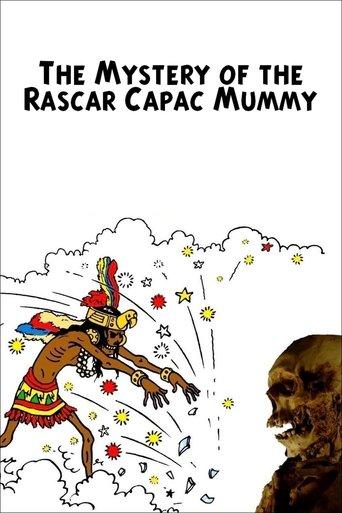 The Mystery of the Rascar Capac Mummy film afişi