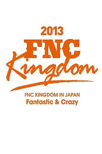 2013 FNC KINGDOM - Fantastic & Crazy - film afişi