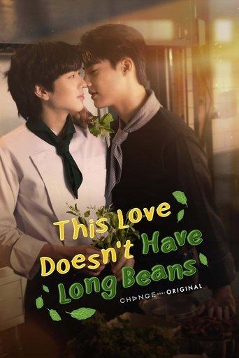 This Love Doesn't Have Long Beans dizi afişi