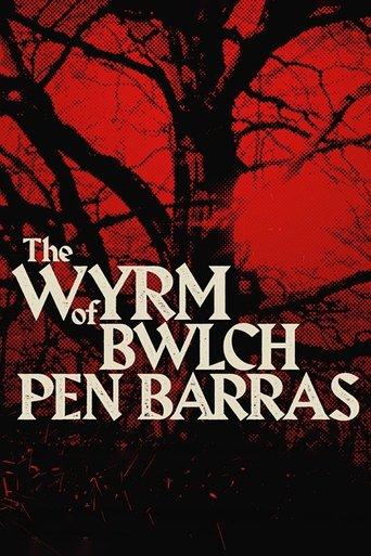 The Wyrm of Bwlch Pen Barras film afişi