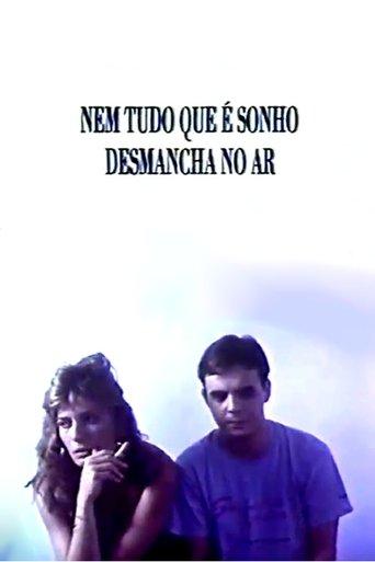 Nem Tudo Que É Sonho Desmancha no Ar film afişi