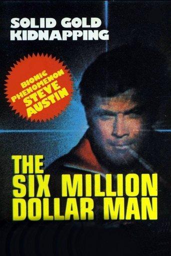 The Six Million Dollar Man: The Solid Gold Kidnapping film afişi