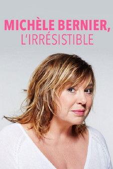 Michèle Bernier, l'irrésistible film afişi