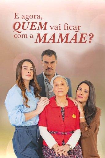 E Agora, Quem Vai Ficar com a Mamãe? dizi afişi