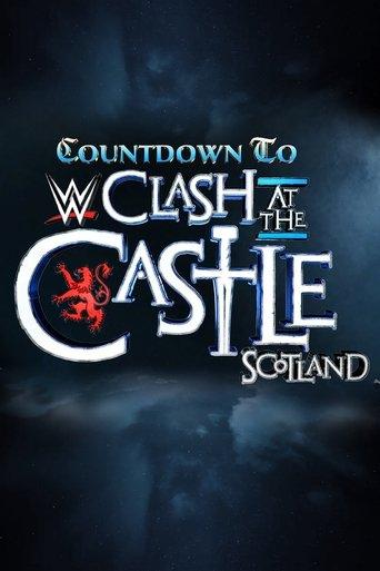 Countdown to WWE Clash at the Castle: Scotland film afişi