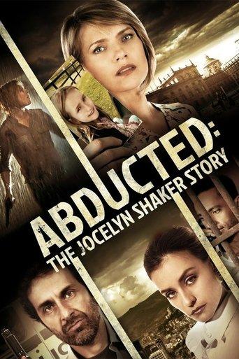 Abducted: The Jocelyn Shaker Story film afişi