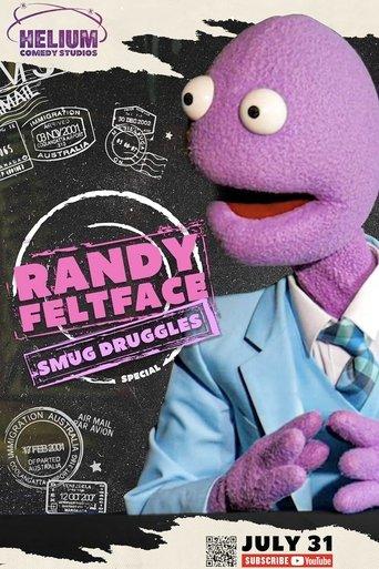 Randy Feltface: Smug Druggles film afişi