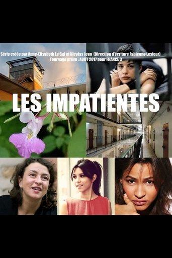 Les Impatientes dizi afişi
