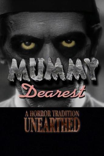 Mummy Dearest: A Horror Tradition Unearthed film afişi