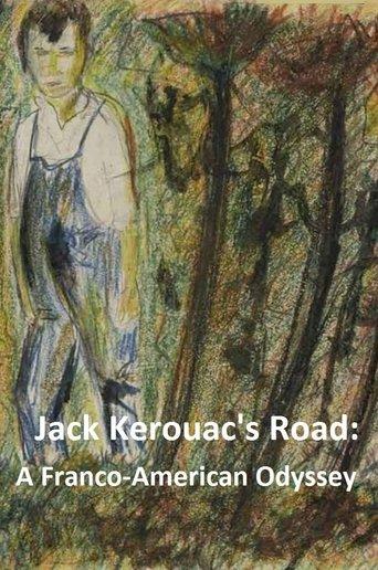 Jack Kerouac's Road: A Franco-American Odyssey film afişi