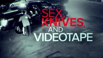 Sex, Knives, and Videotape