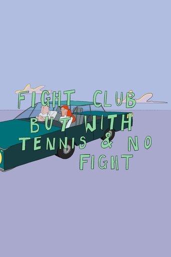 Fight Club But With Tennis And No Fight film afişi