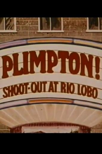 Plimpton! Shoot-Out at Rio Lobo film afişi