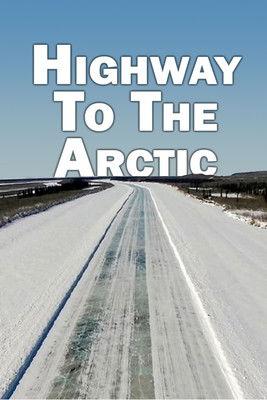 Highway to the Arctic film afişi