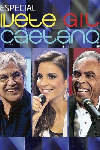 Especial: Ivete, Gil e Caetano film afişi