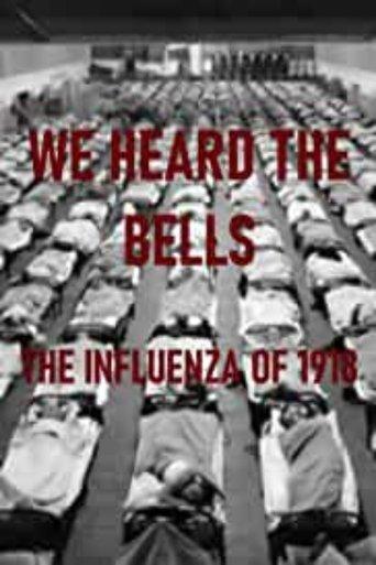 We Heard the Bells: The Influenza of 1918 film afişi