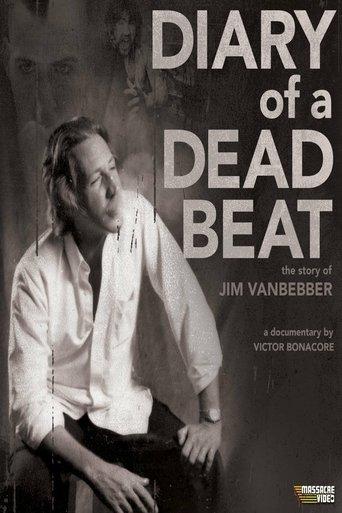Diary of a Deadbeat: The Story of Jim VanBebber film afişi