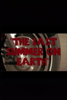 The Last Summer on Earth film afişi