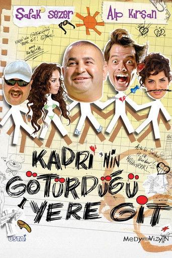 Kadri'nin Götürdüğü Yere Git film afişi