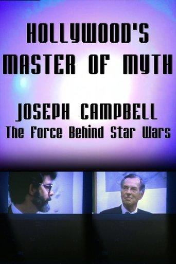 Hollywood's Master of Myth: Joseph Campbell - The Force Behind Star Wars film afişi