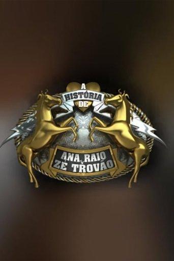 A História de Ana Raio e Zé Trovão dizi afişi