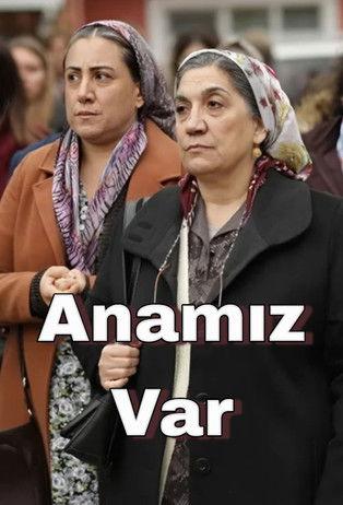 Anamız Var film afişi