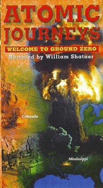 Atomic Journeys: Welcome to Ground Zero film afişi