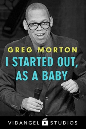 Greg Morton: I Started Out, as a Baby film afişi