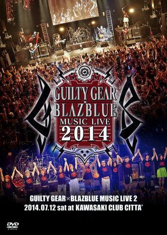GUILTY GEAR X BLAZBLUE MUSIC LIVE 2014 film afişi