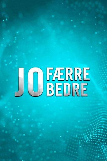 Jo færre jo bedre dizi afişi