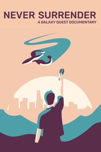 Never Surrender: A Galaxy Quest Documentary film afişi