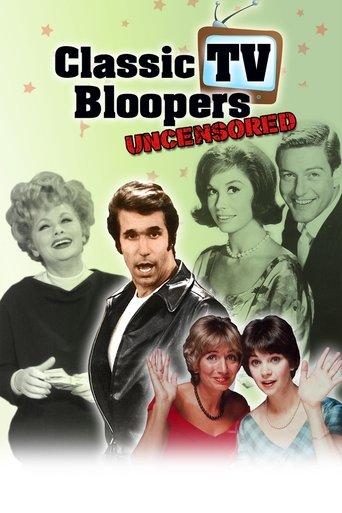 Classic TV Bloopers Uncensored film afişi