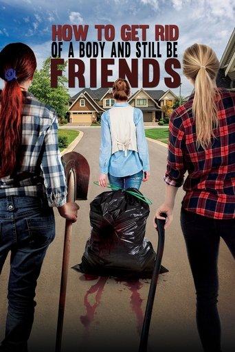 How to Get Rid of a Body And Still Be Friends film afişi