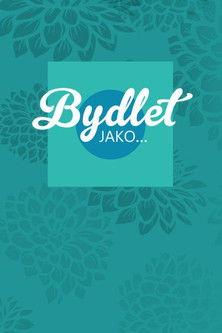 Bydlet jako... dizi afişi