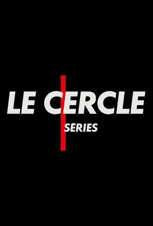 Le Cercle Séries dizi afişi