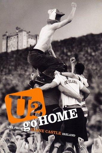 U2 Go Home: Live from Slane Castle, Ireland film afişi