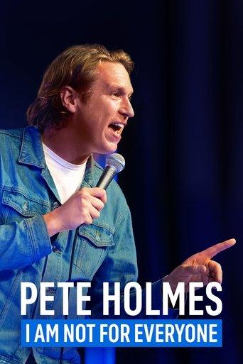Pete Holmes: I Am Not for Everyone film afişi