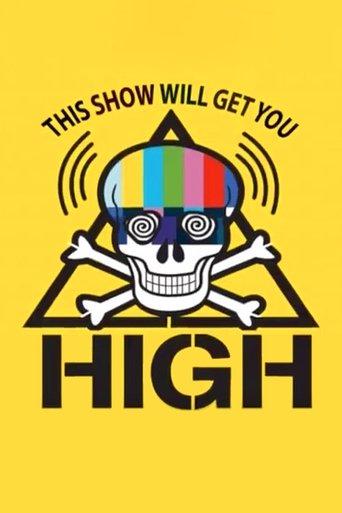This Show Will Get You High film afişi