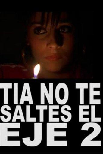 Tía, no te saltes el eje 2 film afişi