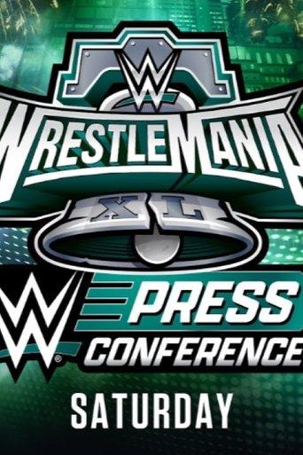 WrestleMania XL Saturday Post-Show Press Conference film afişi