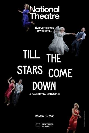 National Theatre Live: Till The Stars Come Down film afişi