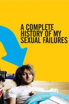 A Complete History of My Sexual Failures film afişi