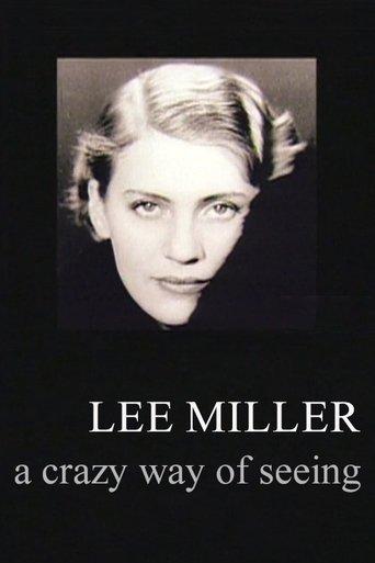 Lee Miller: A Crazy Way of Seeing film afişi
