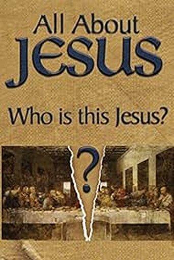 All About Jesus – Who Is This Jesus? film afişi