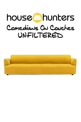 House Hunters Comedians On Couches: Unfiltered dizi afişi
