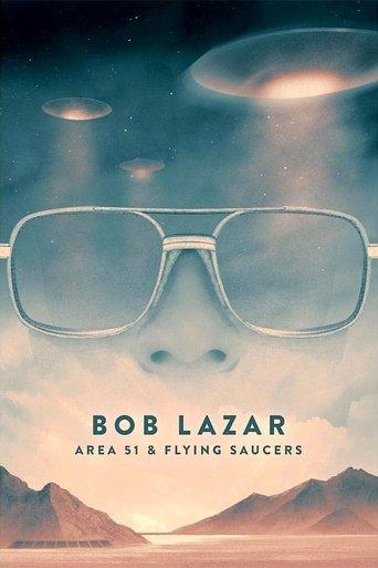 Bob Lazar: Area 51 and Flying Saucers film afişi